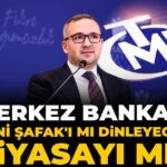merkez-yeni-safaki-mi-dinleyecek-piyasayi-mi-SLFSaMQv